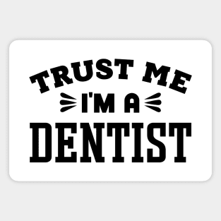 Trust Me, I'm a Dentist Magnet